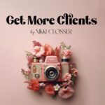 Cover is a pink camera with a floral background that is similar to Nikki Clossers personal style for her photography business, so part of her marketing for photographers is understanding your brand identity.